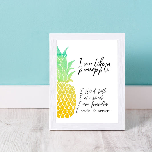 I am Like a Pineapple poster print pineapple saying with watercolor style pineapple